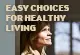 Easy choices for healthy living
